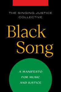 Poster titled The Singing Justice Collective: Black Song, A Manifesto for Music and Justice.
